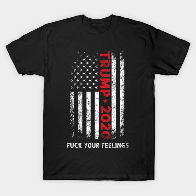 trump 2020 fuck your feelings shirt, american flag Vintage T-Shirt by blacks store